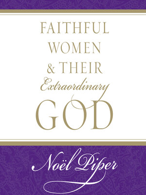 Faithful Women and Their Extraordinary God - Audiobook
